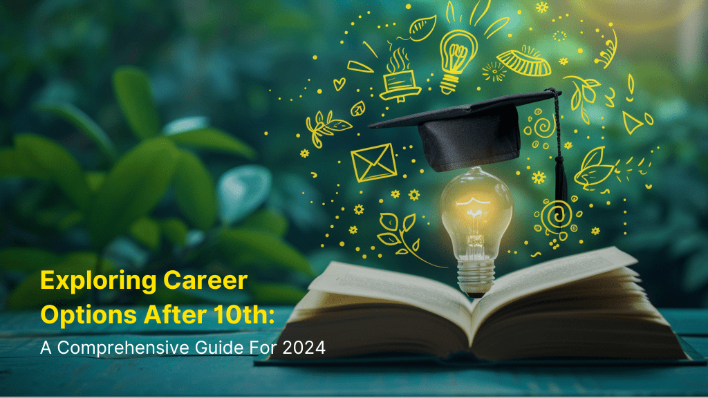 Exploring Career Options After 10th In India: A Comprehensive Guide For 2024 2 Exploring Career Options After 10th In India: A Comprehensive Guide For 2024