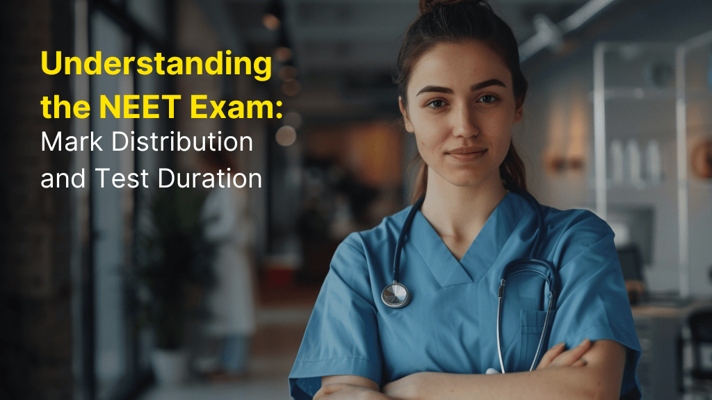 Understanding the NEET Exam: Mark Distribution and Test Duration 3 NEET Exam