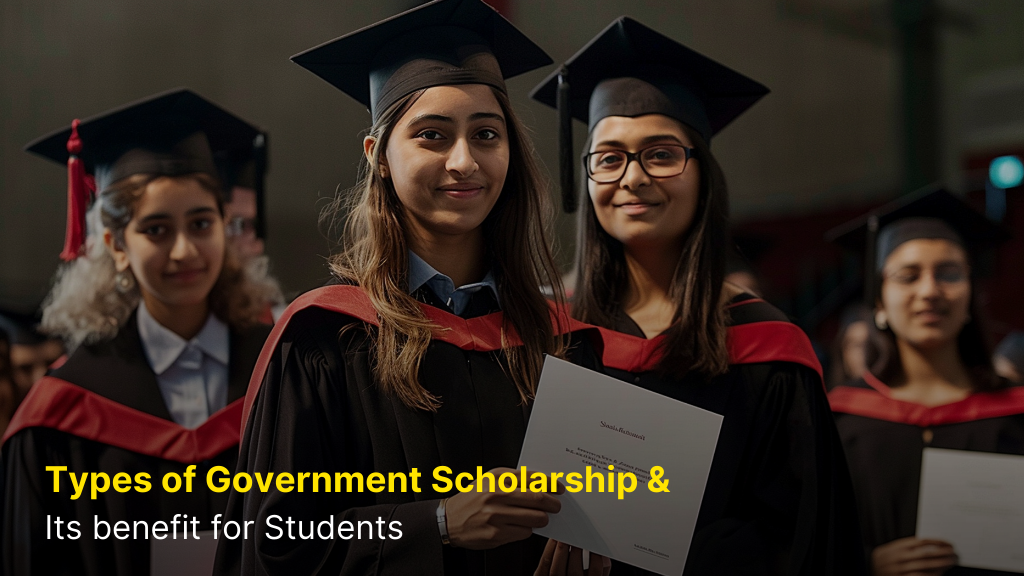 Types of Government Scholarship & Its Benefit for Students 4 Types of Government Scholarship & Its Benefit for Students