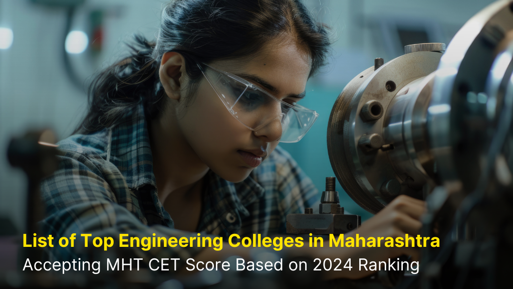 List of Top Engineering Colleges in Maharashtra Accepting MHT CET Score Based on 2024 Ranking 7 List of Top Engineering Colleges in Maharashtra Accepting MHT CET Score Based on 2024 Ranking