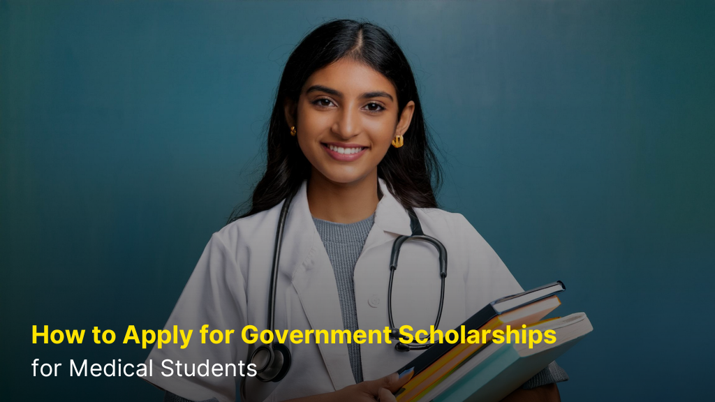 How to Apply for Government Scholarships for Medical Students? 1 How to Apply for Government Scholarships for Medical Students?