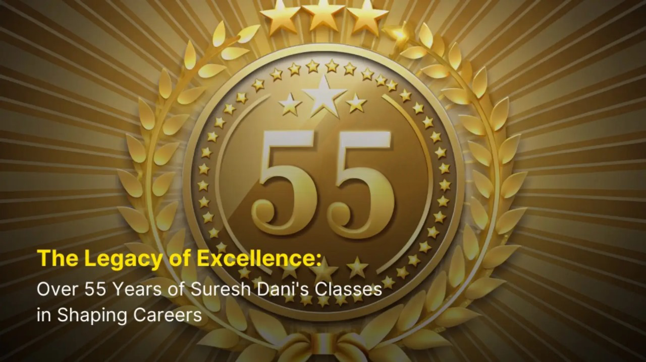 The Legacy of Excellence: Over 55 Years of Suresh Dani's Classes in Shaping Careers 1 The Legacy of Excellence: Over 55 Years of Suresh Dani’s Classes in Shaping Careers