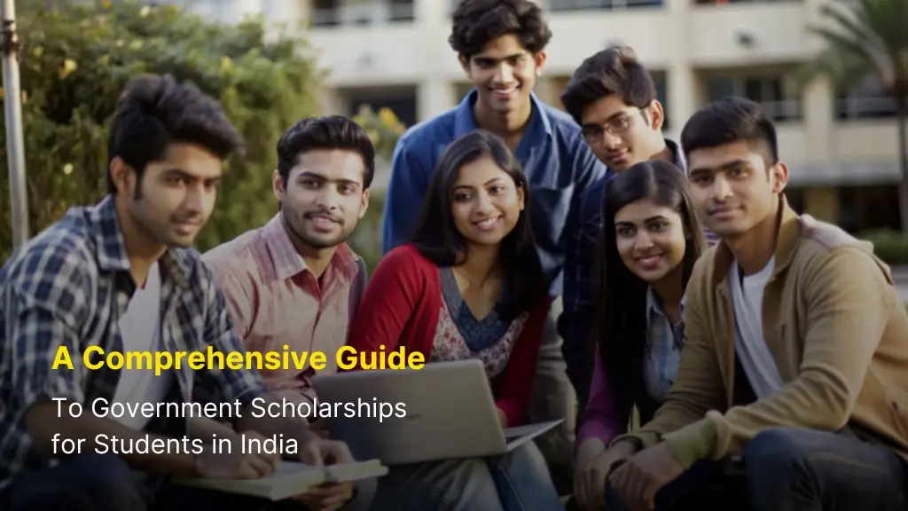 A Comprehensive Guide to Government Scholarships for Students in India 2 A Comprehensive Guide to Government Scholarships for Students in India