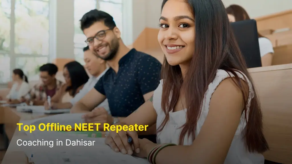 Top Offline NEET Repeater Coaching in Dahisar 9 Top Offline NEET Repeater Coaching in Dahisar