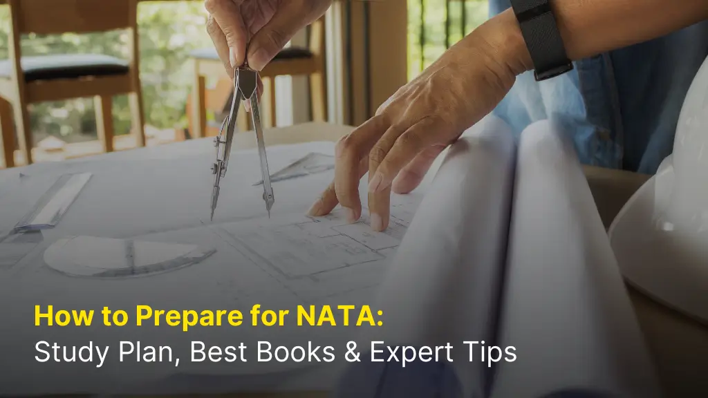 How to Prepare for NATA: Study Plan, Best Books & Expert Tips 3 How to Prepare for NATA: Study Plan, Best Books & Expert Tips
