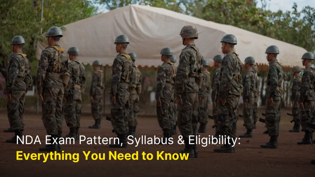 NDA Exam Pattern, Syllabus & Eligibility: Everything You Should Know 1 NDA