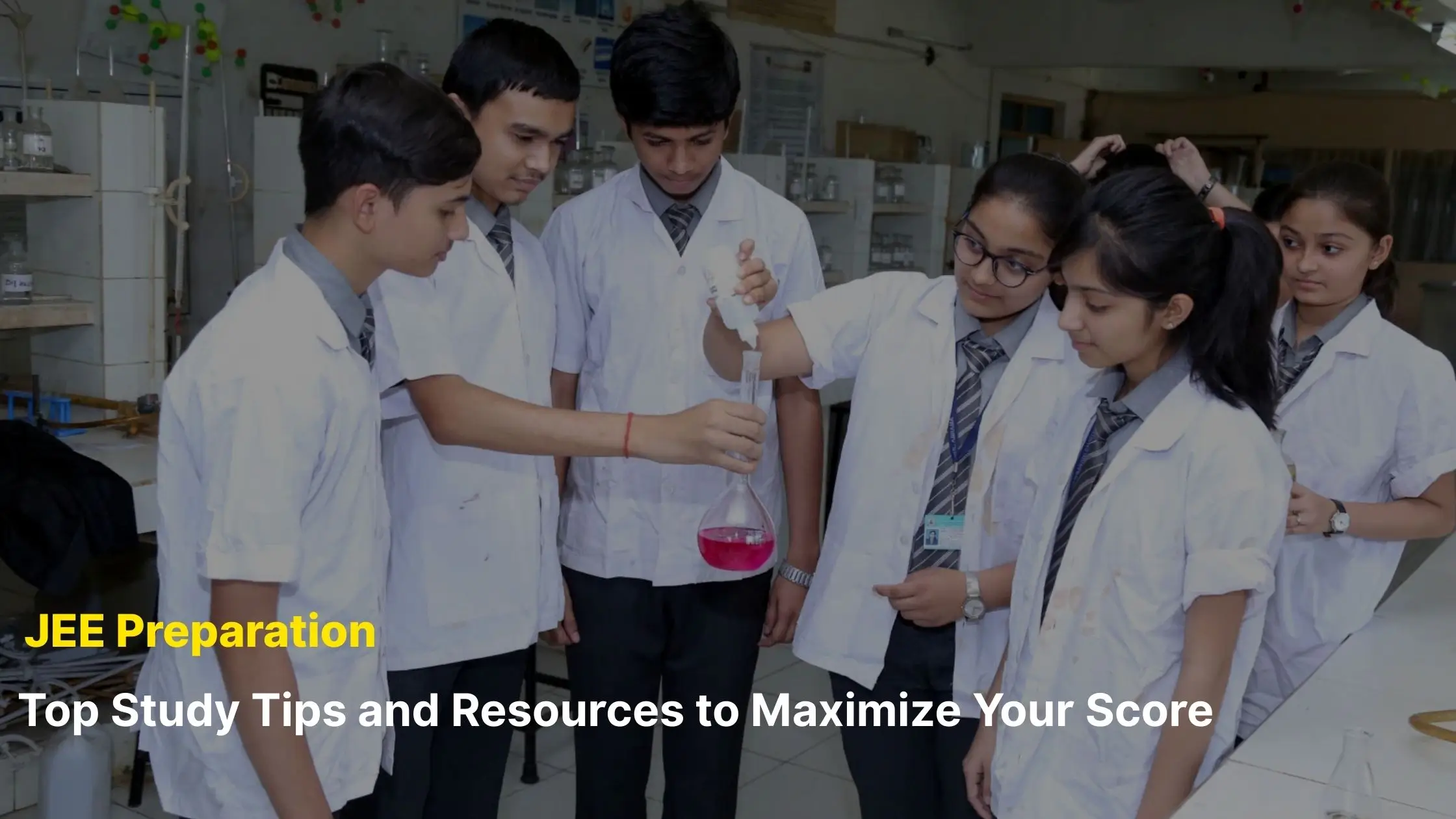 JEE Preparation: Top Study Tips and Resources to Maximize Your Score 1 JEE Preparation