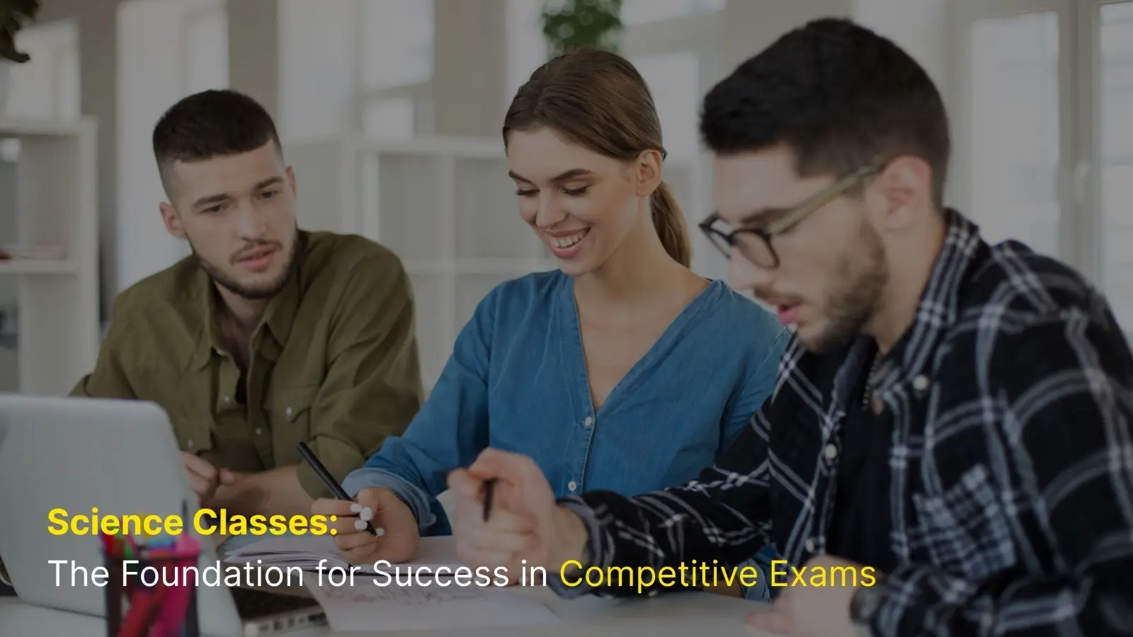 Science Classes: The Foundation for Success in Competitive Exams 1 Science Classes