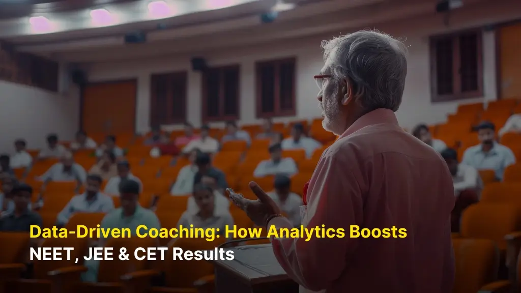 Data-Driven Coaching: How Analytics Boosts NEET, JEE & CET Results 6 Data-Driven Coaching: How Analytics Boosts NEET, JEE & CET Results