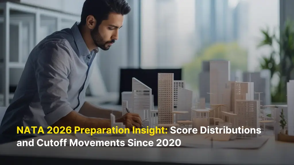 NATA 2026 Preparation Insight: Score Distributions and Cutoff Movements Since 2020 1 NATA 2026 Preparation Insight: Score Distributions and Cutoff Movements Since 2020