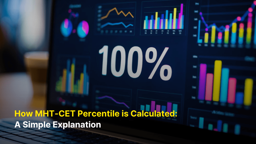 How MHT-CET Percentile is Calculated: A Simple Explanation 1 MHT-CET Percentile is Calculated