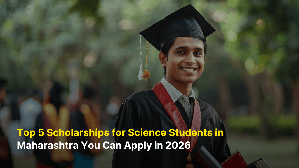 Top 5 Scholarships for Science Students in Maharashtra You Can Apply in 2026 2 Top 5 Scholarships for Science Students in Maharashtra You Can Apply in 2026